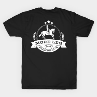 More Leg Dressage Club White T-Shirt